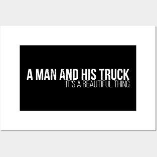 A Man And His Truck It'S A Beautiful Posters and Art